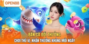 Bắn Cá Đổi Thưởng: Chơi Thú Vị, Nhận Thưởng Khủng Mỗi Ngày
