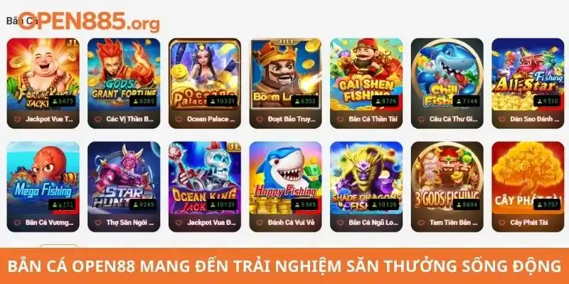 Bắn Cá OPEN88 mang đến trải nghiệm săn thưởng sống động